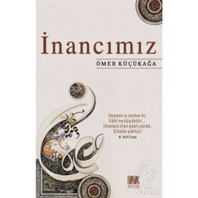 İnancımız - Ömer Küçükağa