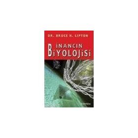 İNANCIN BIYOLOJISI - BRUCE H. LIPTON