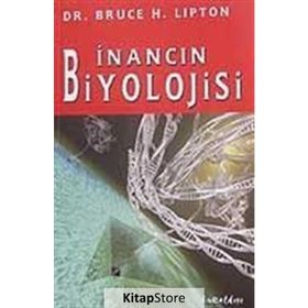 İNANCIN BIYOLOJISI - BRUCE H. LIPTON