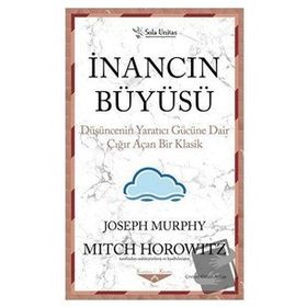 İnancın Büyüsü - Joseph Murphy - Sola Unitas