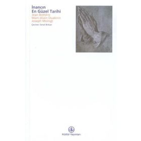 İNANCIN EN GÜZEL TARIHI - JEAN BOTTERO;MARC ALAIN OUAKNIN;JOSEPH MOINGT