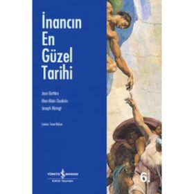 İNANCIN EN GÜZEL TARIHI - JEAN BOTTERO;MARC ALAIN OUAKNIN;JOSEPH MOINGT