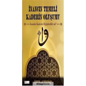 İnancın Temeli Kaderin Oluşumu - Ömer Altıntop