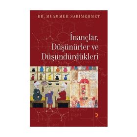 İnançlar, Düşünürler ve Düşündürdükleri - Muammer Sarımehmet