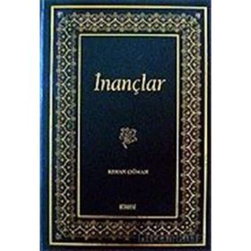 İNANÇLAR - KEMAL ÇIĞMAN