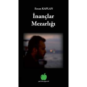 İnançlar Mezarlığı - Ercan Kaplan