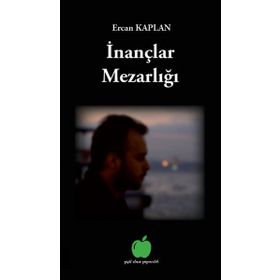 İnançlar Mezarlığı - Ercan Kaplan
