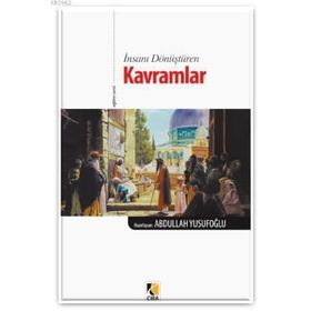 İnançların Kökleri Kavramlar - Abdullah Yusufoğlu