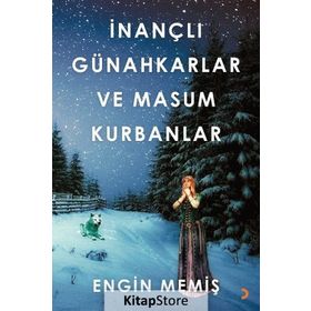İnançlı Günahkarlar ve Masum Kurbanlar / Engin Memiş