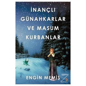 İnançlı Günahkarlar ve Masum Kurbanlar / Engin Memiş
