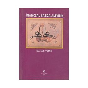 İNANÇSAL BAZDA ALEVILIK - CUMALI TÜRK
