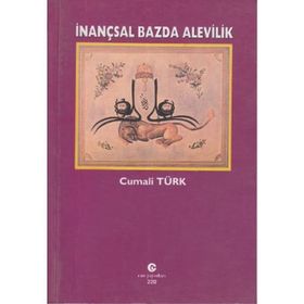 İNANÇSAL BAZDA ALEVILIK - CUMALI TÜRK