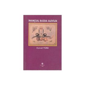 İNANÇSAL BAZDA ALEVILIK - CUMALI TÜRK