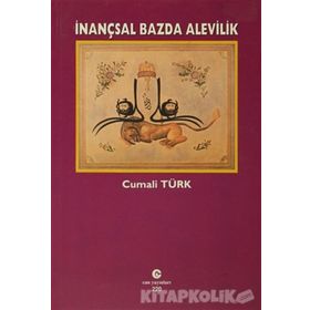 İNANÇSAL BAZDA ALEVILIK - CUMALI TÜRK
