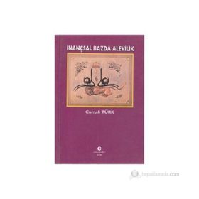 İNANÇSAL BAZDA ALEVILIK - CUMALI TÜRK
