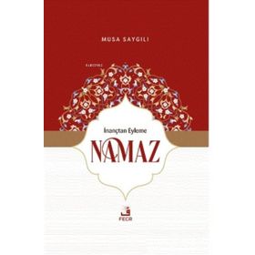 İnançtan Eyleme Namaz-Fecr Yayınları
