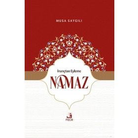 İnançtan Eyleme Namaz-Fecr Yayınları