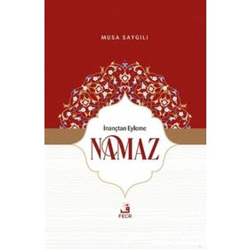 İnançtan Eyleme Namaz-Fecr Yayınları