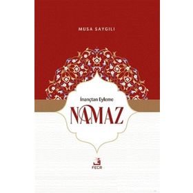 İnançtan Eyleme Namaz-Fecr Yayınları