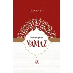 İnançtan Eyleme Namaz-Fecr Yayınları