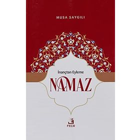 İnançtan Eyleme Namaz-Fecr Yayınları