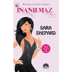 İNANILMAZ - SARA SHEPARD