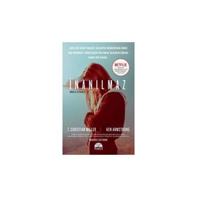 İnanılmaz - T. Christian Miller & Ken Armstrong