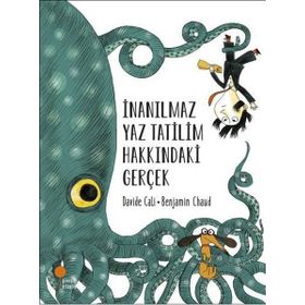 İnanılmaz Yaz Tatilim Hakkındaki Gerçek - Davide Cali