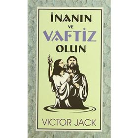 Inanın Ve Vaftiz Olun - Victor Jack