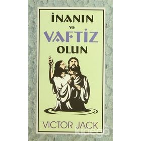 Inanın Ve Vaftiz Olun - Victor Jack