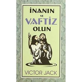 Inanın Ve Vaftiz Olun - Victor Jack