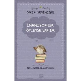İnanıyorum Öyleyse Varım - Ömer Sevinçgül