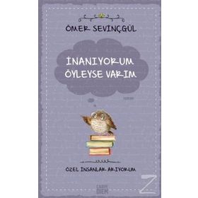 İnanıyorum Öyleyse Varım - Ömer Sevinçgül