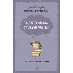 İnanıyorum Öyleyse Varım - Ömer Sevinçgül