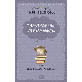 İnanıyorum Öyleyse Varım - Ömer Sevinçgül