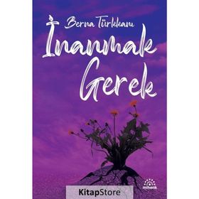 İnanmak Gerek - Berna Türkkanı