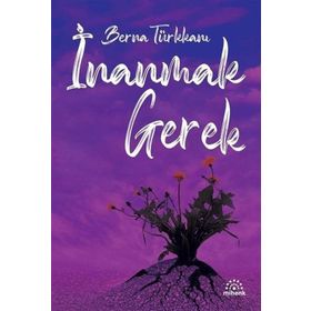 İnanmak Gerek - Berna Türkkanı