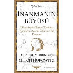 İnanmanın Büyüsü - Claude Bristol - Sola Unitas
