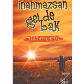 İnanmazsan Gel De Bak - Muhiddin Yenigün