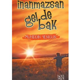 İnanmazsan Gel De Bak - Muhiddin Yenigün