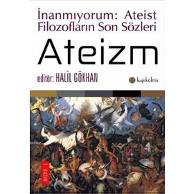 İNANMIYORUM ATEISTLERIN SON SÖZLERI - KOLEKTIF