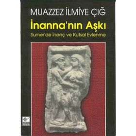 İnanna'nin Aşki Summer De İnanç Ve Kutsal Evlenme - M. İlmiye Çiğ
