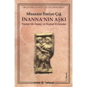 İnanna'nin Aşki Summer De İnanç Ve Kutsal Evlenme - M. İlmiye Çiğ