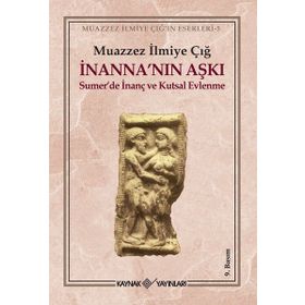 İnanna'nin Aşki Summer De İnanç Ve Kutsal Evlenme - M. İlmiye Çiğ