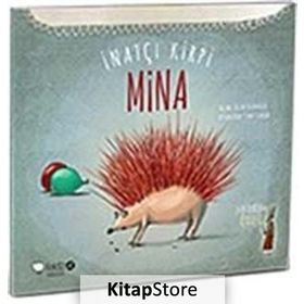İnatçı Kirpi Mina - Tülin Kozikoğlu