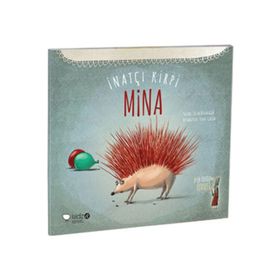 İnatçı Kirpi Mina - Tülin Kozikoğlu