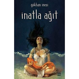 İnatla Ağıt - Gökhan İnesi