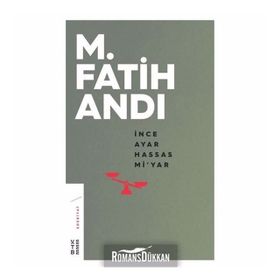 İnce Ayar Hassas Mi'yar - M. Fatih Andı
