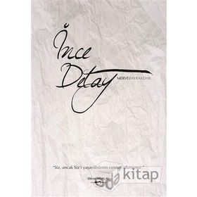 İnce Detay - Merve Bayrakdar