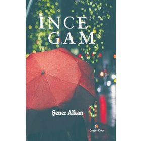 İnce Gam - Şener Alkan
